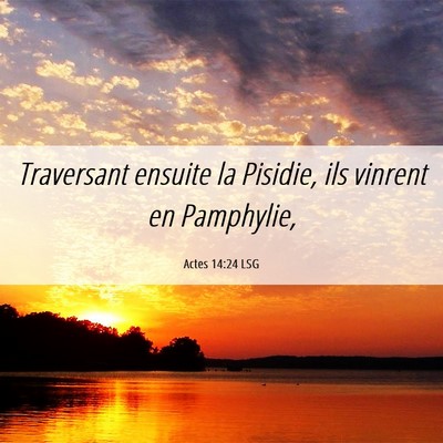 Picture 06 - Actes 14:24 LSG - Traversant ensuite la Pisidie, ils vinrent en - Bible Verse Picture