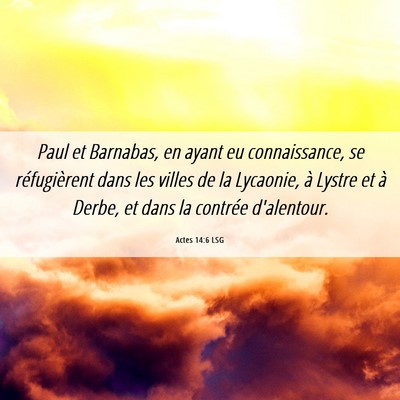 Picture 06 - Actes 14:6 LSG - Paul et Barnabas, en ayant eu connaissance, se - Bible Verse Picture