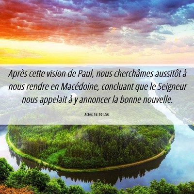 Picture 06 - Actes 16:10 LSG - Après cette vision de Paul, nous cherchâmes - Bible Verse Picture