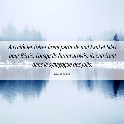 Picture 06 - Actes 17:10 LSG - Aussitôt les frères firent partir de nuit Paul - Bible Verse Picture