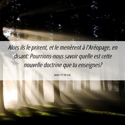 Picture 06 - Actes 17:19 LSG - Alors ils le prirent, et le menèrent à - Bible Verse Picture