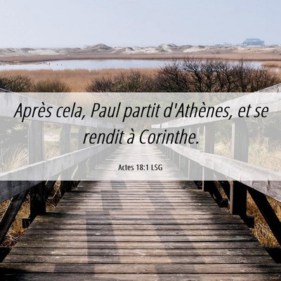 Picture 06 - Actes 18:1 LSG - Après cela, Paul partit d'Athènes, et se rendit - Bible Verse Picture