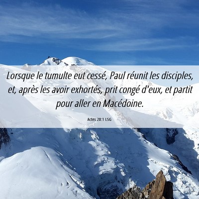 Picture 06 - Actes 20:1 LSG - Lorsque le tumulte eut cessé, Paul réunit les - Bible Verse Picture