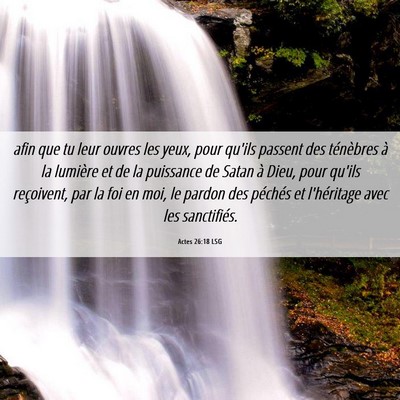 Picture 06 - Actes 26:18 LSG - afin que tu leur ouvres les yeux, pour qu'ils - Bible Verse Picture