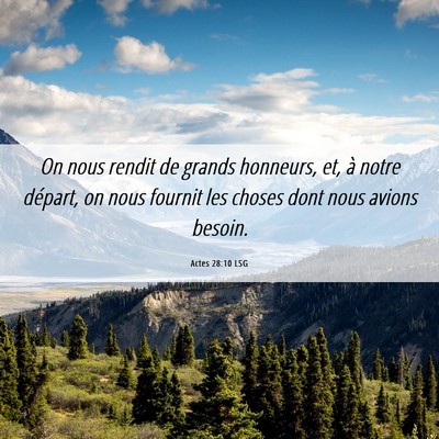 Picture 06 - Actes 28:10 LSG - On nous rendit de grands honneurs, et, à notre - Bible Verse Picture