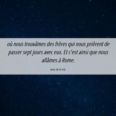 Picture 06 - Actes 28:14 LSG - où nous trouvâmes des frères qui nous - Bible Verse Picture