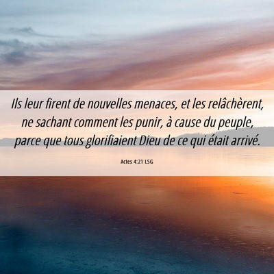 Picture 06 - Actes 4:21 LSG - Ils leur firent de nouvelles menaces, et les - Bible Verse Picture