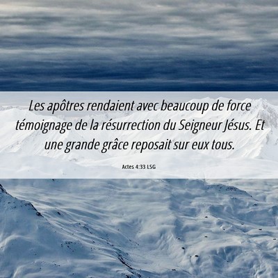 Picture 06 - Actes 4:33 LSG - Les apôtres rendaient avec beaucoup de force - Bible Verse Picture