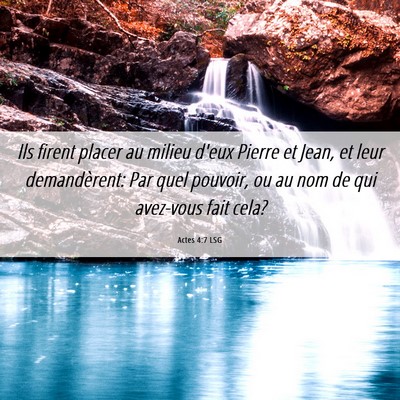 Picture 06 - Actes 4:7 LSG - Ils firent placer au milieu d'eux Pierre et Jean, - Bible Verse Picture