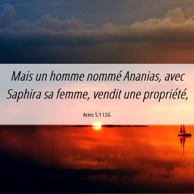 Picture 06 - Actes 5:1 LSG - Mais un homme nommé Ananias, avec Saphira sa - Bible Verse Picture