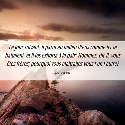 Picture 06 - Actes 7:26 LSG - Le jour suivant, il parut au milieu d'eux comme - Bible Verse Picture