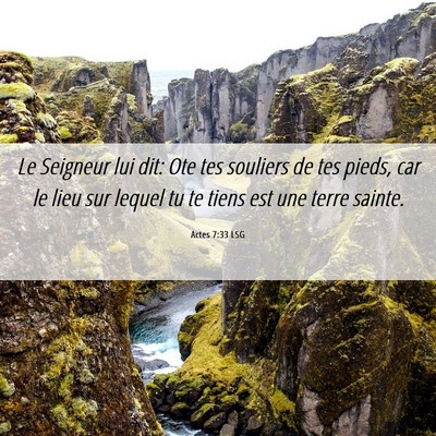 Picture 06 - Actes 7:33 LSG - Le Seigneur lui dit: Ote tes souliers de tes - Bible Verse Picture
