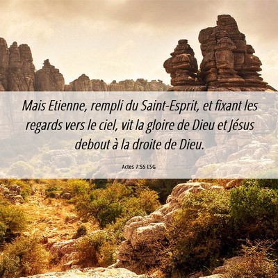 Picture 06 - Actes 7:55 LSG - Mais Etienne, rempli du Saint-Esprit, et fixant - Bible Verse Picture