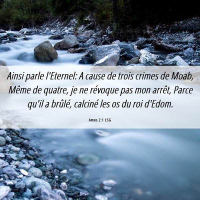 Picture 06 - Amos 2:1 LSG - Ainsi parle l'Eternel: A cause de trois crimes de - Bible Verse Picture