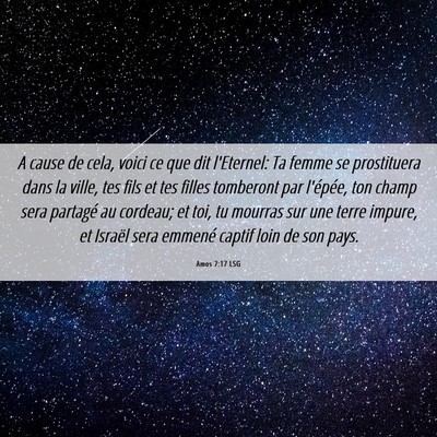 Picture 06 - Amos 7:17 LSG - A cause de cela, voici ce que dit l'Eternel: Ta - Bible Verse Picture
