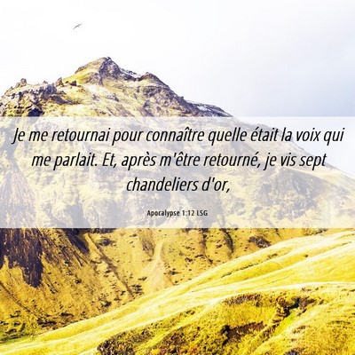 Picture 06 - Apocalypse 1:12 LSG - Je me retournai pour connaître quelle était la - Bible Verse Picture