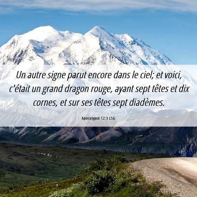 Picture 06 - Apocalypse 12:3 LSG - Un autre signe parut encore dans le ciel; et - Bible Verse Picture