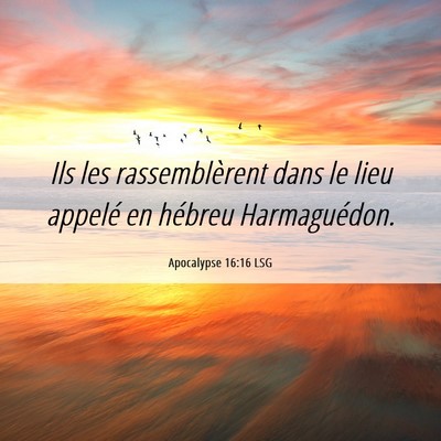Picture 06 - Apocalypse 16:16 LSG - Ils les rassemblèrent dans le lieu appelé en - Bible Verse Picture