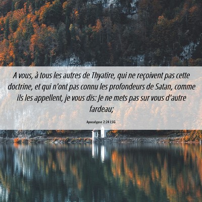 Picture 06 - Apocalypse 2:24 LSG - A vous, à tous les autres de Thyatire, qui ne - Bible Verse Picture