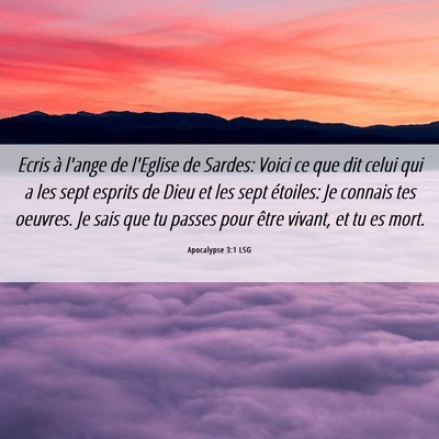 Picture 06 - Apocalypse 3:1 LSG - Ecris à l'ange de l'Eglise de Sardes: Voici ce - Bible Verse Picture
