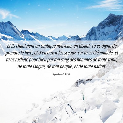 Picture 06 - Apocalypse 5:9 LSG - Et ils chantaient un cantique nouveau, en disant: - Bible Verse Picture