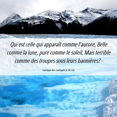 Picture 06 - Cantique des Cantiques 6:10 LSG - Qui est celle qui apparaît comme l'aurore, Belle - Bible Verse Picture