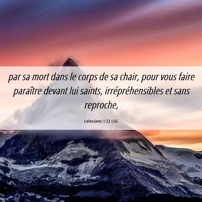 Picture 06 - Colossiens 1:22 LSG - par sa mort dans le corps de sa chair, pour vous - Bible Verse Picture
