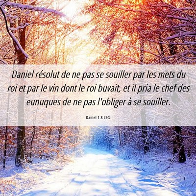 Picture 06 - Daniel 1:8 LSG - Daniel résolut de ne pas se souiller par les - Bible Verse Picture