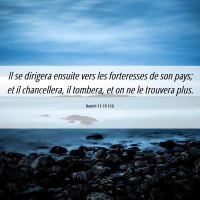 Picture 06 - Daniel 11:19 LSG - Il se dirigera ensuite vers les forteresses de - Bible Verse Picture