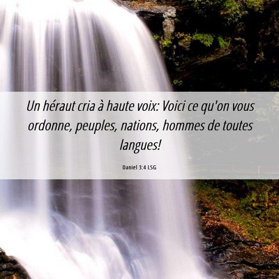 Picture 06 - Daniel 3:4 LSG - Un héraut cria à haute voix: Voici ce qu'on - Bible Verse Picture
