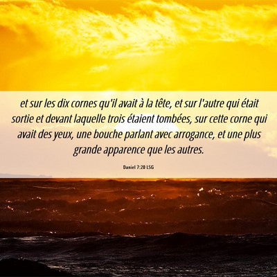 Picture 06 - Daniel 7:20 LSG - et sur les dix cornes qu'il avait à la tête, et - Bible Verse Picture
