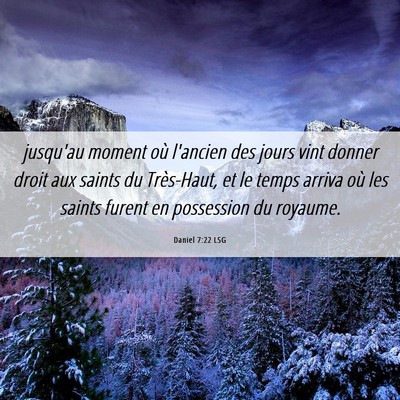 Picture 06 - Daniel 7:22 LSG - jusqu'au moment où l'ancien des jours vint - Bible Verse Picture