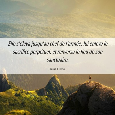 Picture 06 - Daniel 8:11 LSG - Elle s'éleva jusqu'au chef de l'armée, lui - Bible Verse Picture