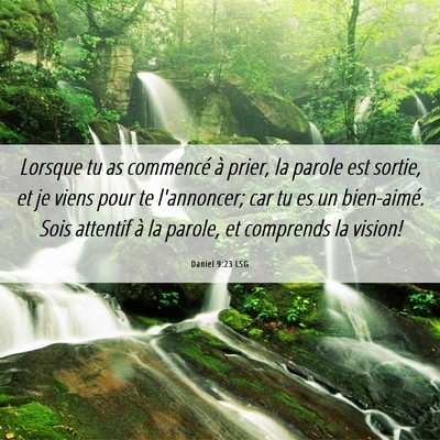 Picture 06 - Daniel 9:23 LSG - Lorsque tu as commencé à prier, la parole est - Bible Verse Picture