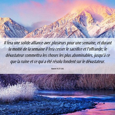 Picture 06 - Daniel 9:27 LSG - Il fera une solide alliance avec plusieurs pour - Bible Verse Picture