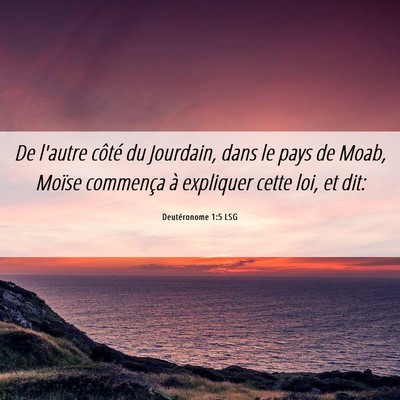 Picture 06 - Deutéronome 1:5 LSG - De l'autre côté du Jourdain, dans le pays de - Bible Verse Picture