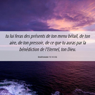 Picture 06 - Deutéronome 15:14 LSG - tu lui feras des présents de ton menu bétail, - Bible Verse Picture