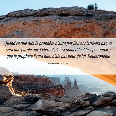 Picture 06 - Deutéronome 18:22 LSG - Quand ce que dira le prophète n'aura pas lieu et - Bible Verse Picture