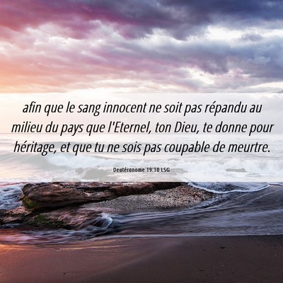 Picture 06 - Deutéronome 19:10 LSG - afin que le sang innocent ne soit pas répandu au - Bible Verse Picture