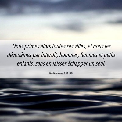 Picture 06 - Deutéronome 2:34 LSG - Nous prîmes alors toutes ses villes, et nous les - Bible Verse Picture