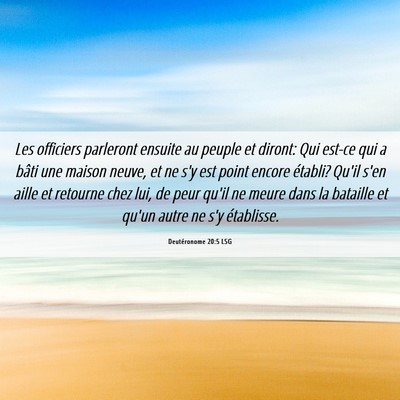 Picture 06 - Deutéronome 20:5 LSG - Les officiers parleront ensuite au peuple et - Bible Verse Picture