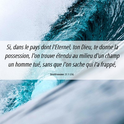 Picture 06 - Deutéronome 21:1 LSG - Si, dans le pays dont l'Eternel, ton Dieu, te - Bible Verse Picture
