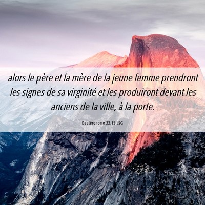 Picture 06 - Deutéronome 22:15 LSG - alors le père et la mère de la jeune femme - Bible Verse Picture