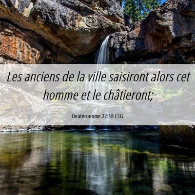 Picture 06 - Deutéronome 22:18 LSG - Les anciens de la ville saisiront alors cet homme - Bible Verse Picture