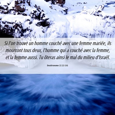 Picture 06 - Deutéronome 22:22 LSG - Si l'on trouve un homme couché avec une femme - Bible Verse Picture