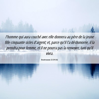 Picture 06 - Deutéronome 22:29 LSG - l'homme qui aura couché avec elle donnera au - Bible Verse Picture
