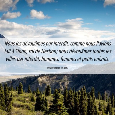 Picture 06 - Deutéronome 3:6 LSG - Nous les dévouâmes par interdit, comme nous - Bible Verse Picture