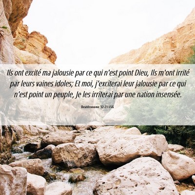Picture 06 - Deutéronome 32:21 LSG - Ils ont excité ma jalousie par ce qui n'est - Bible Verse Picture