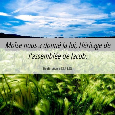 Picture 06 - Deutéronome 33:4 LSG - Moïse nous a donné la loi, Héritage de - Bible Verse Picture