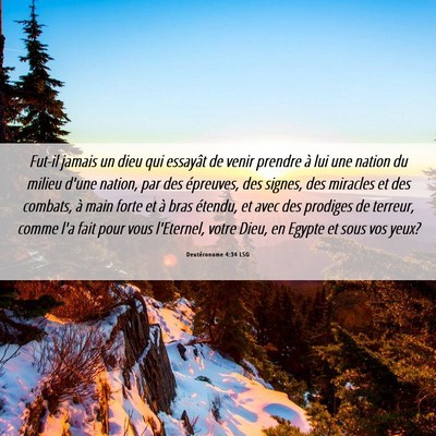 Picture 06 - Deutéronome 4:34 LSG - Fut-il jamais un dieu qui essayât de venir - Bible Verse Picture